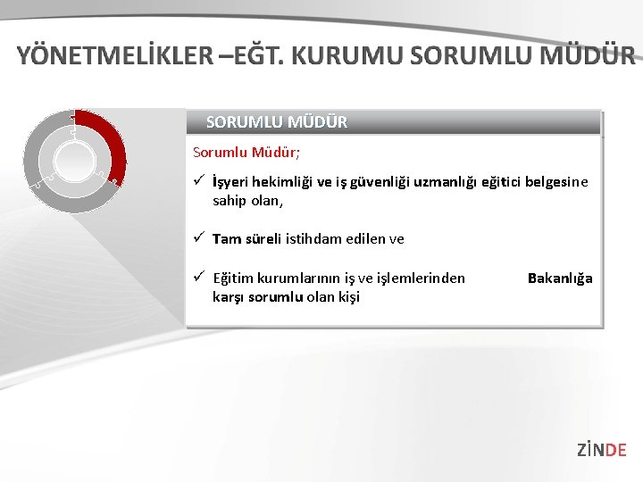 SORUMLU MÜDÜR Sorumlu Müdür; ü İşyeri hekimliği ve iş güvenliği uzmanlığı eğitici belgesine sahip SORUMLU MÜDÜR Sorumlu Müdür; ü İşyeri hekimliği ve iş güvenliği uzmanlığı eğitici belgesine sahip