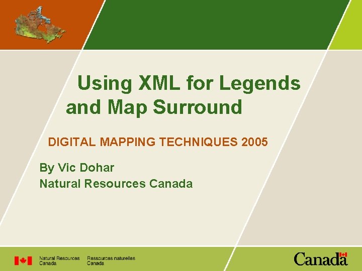 Using XML for Legends and Map Surround DIGITAL MAPPING TECHNIQUES 2005 By Vic Dohar