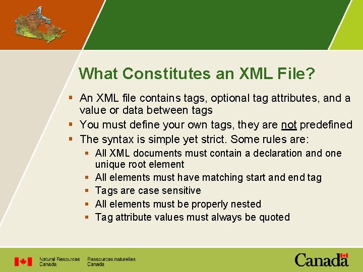 What Constitutes an XML File? § An XML file contains tags, optional tag attributes,