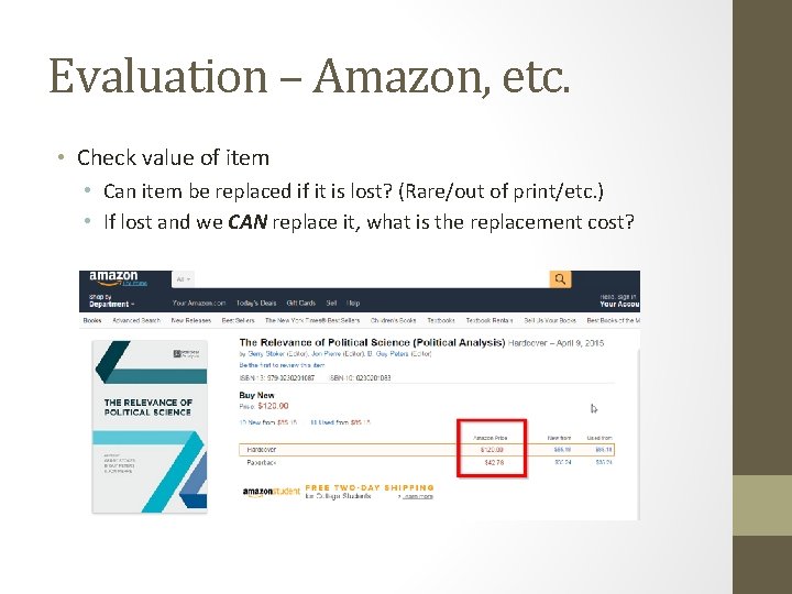 Evaluation – Amazon, etc. • Check value of item • Can item be replaced
