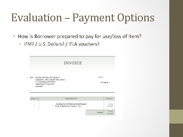 Evaluation – Payment Options • How is Borrower prepared to pay for use/loss of