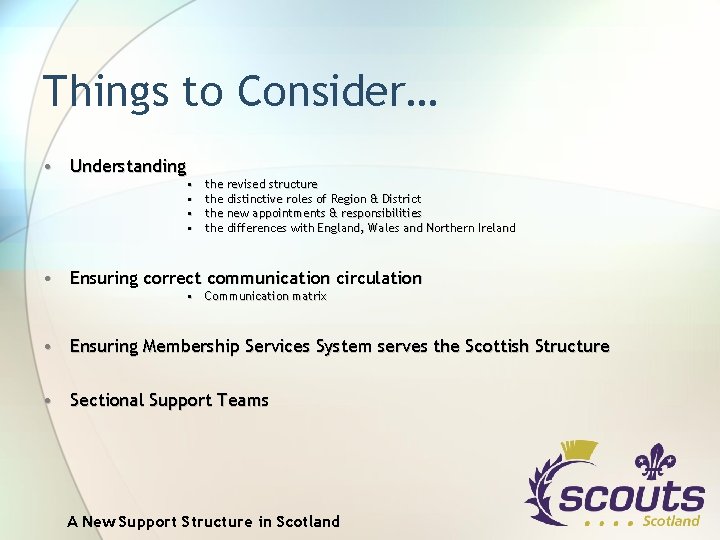 Things to Consider… • Understanding • • the revised structure the distinctive roles of