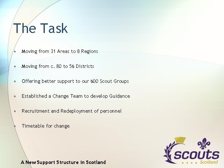The Task • Moving from 31 Areas to 8 Regions • Moving from c.