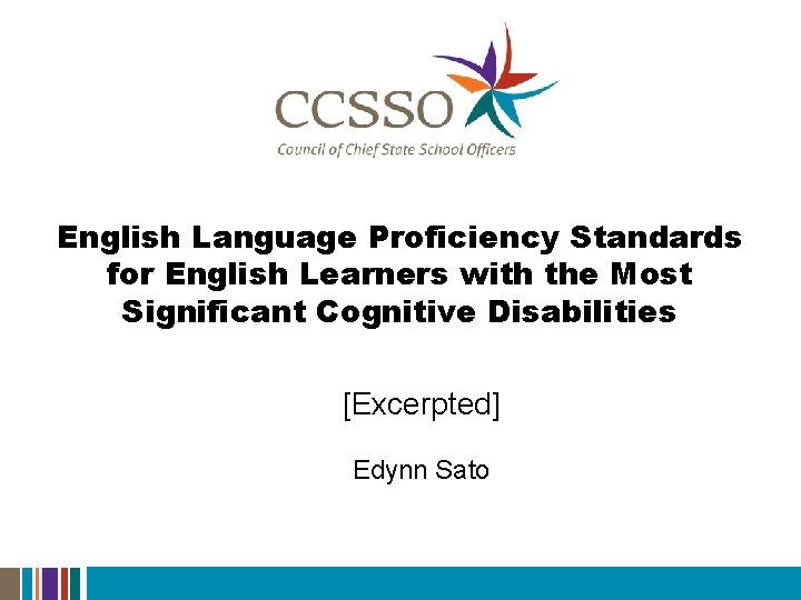 English Language Proficiency Standards for English Learners with the Most Significant Cognitive Disabilities [Excerpted]