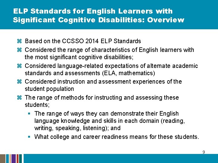 ELP Standards for English Learners with Significant Cognitive Disabilities: Overview z Based on the ELP Standards for English Learners with Significant Cognitive Disabilities: Overview z Based on the