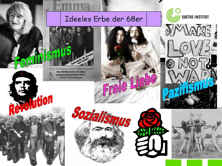 Ideeles Erbe der 68 er 