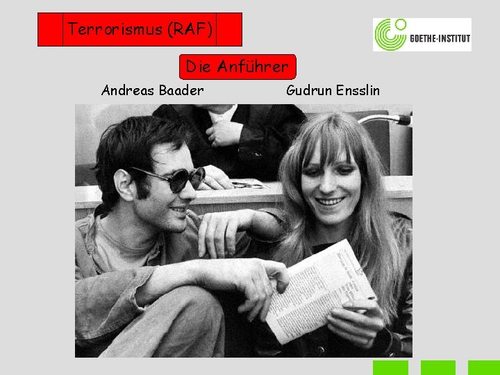 Terrorismus (RAF) Die Anführer Andreas Baader Gudrun Ensslin 