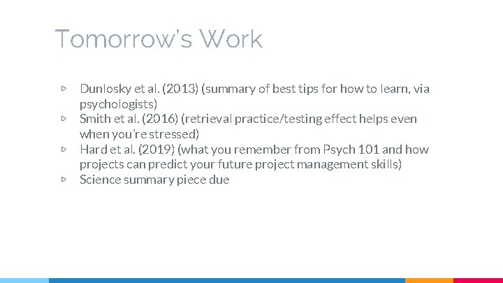 Tomorrow’s Work ▷ ▷ Dunlosky et al. (2013) (summary of best tips for how