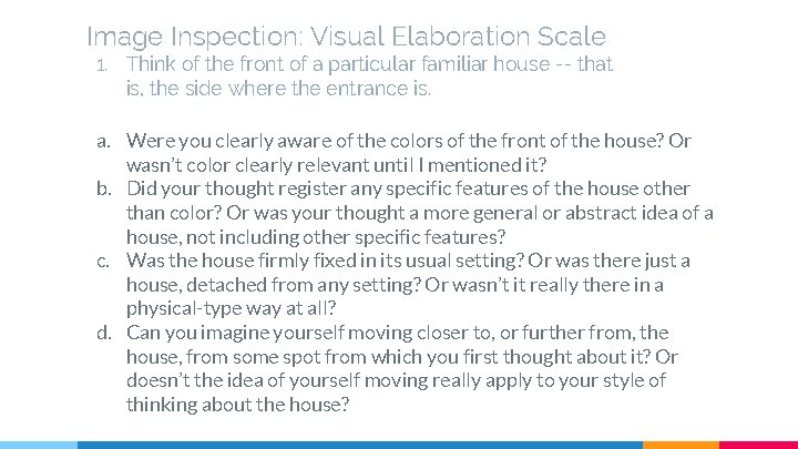 Image Inspection: Visual Elaboration Scale 1. Think of the front of a particular familiar