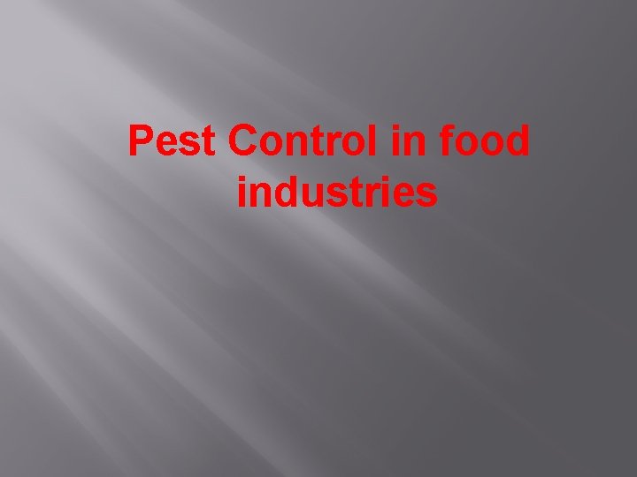 Pest Control in food industries 