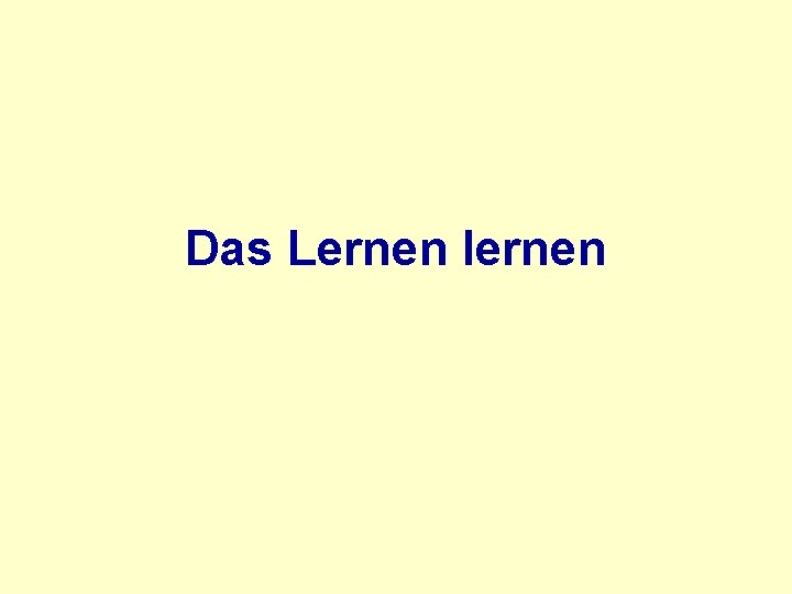 Das Lernen lernen 