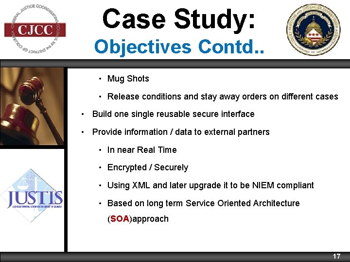 Case Study: Objectives Contd. . • Mug Shots • Release conditions and stay away