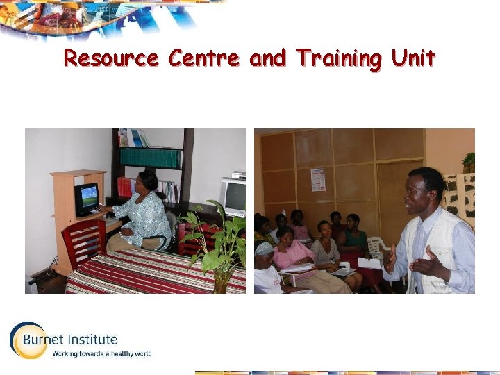 Resource Centre and Training Unit 