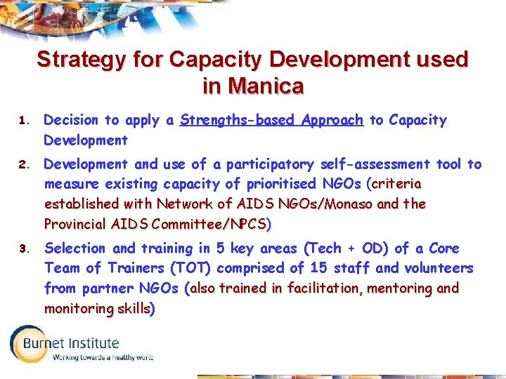 Strategy for Capacity Development used in Manica 1. Decision to apply a Strengths-based Approach