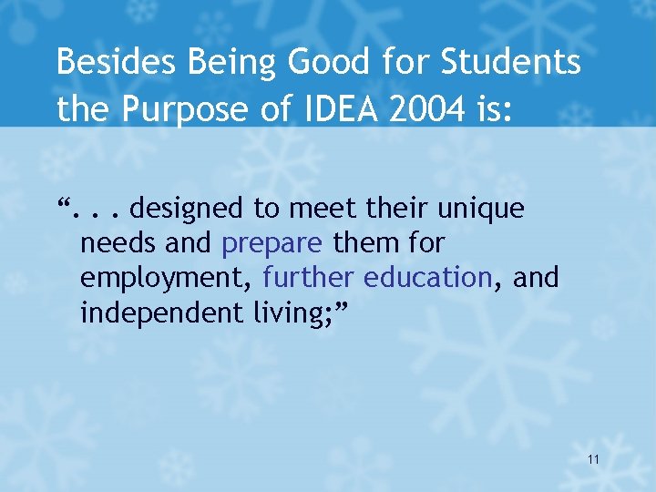 Besides Being Good for Students the Purpose of IDEA 2004 is: “. . .