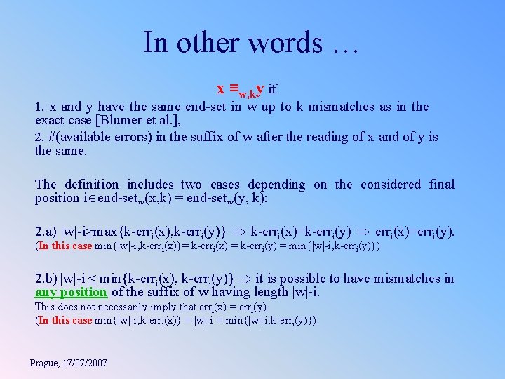 In other words … x ≡w, ky if 1. x and y have the