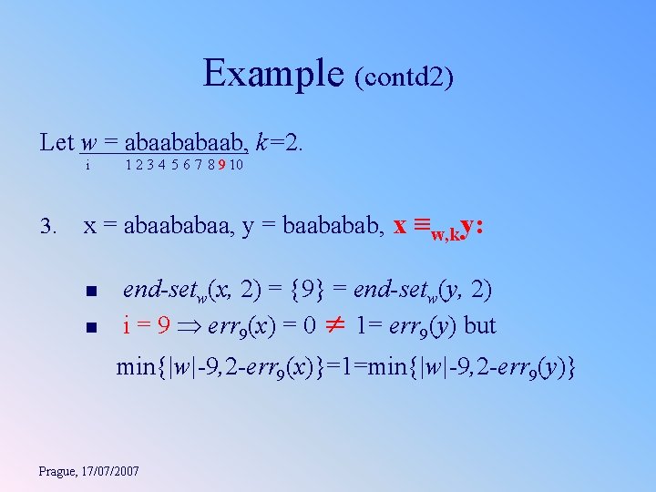 Example (contd 2) Let w = abaab, k=2. i 3. 1 2 3 4