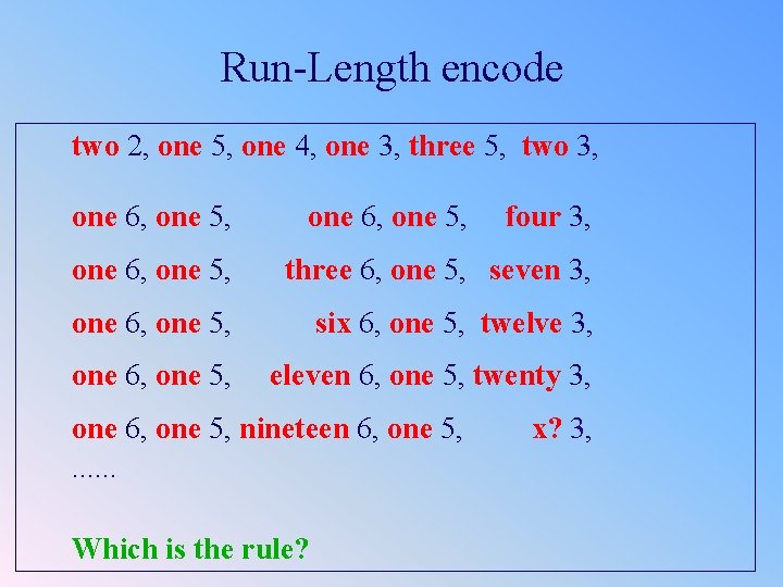 Run-Length encode two 2, one 5, one 4, one 3, three 5, two 3,