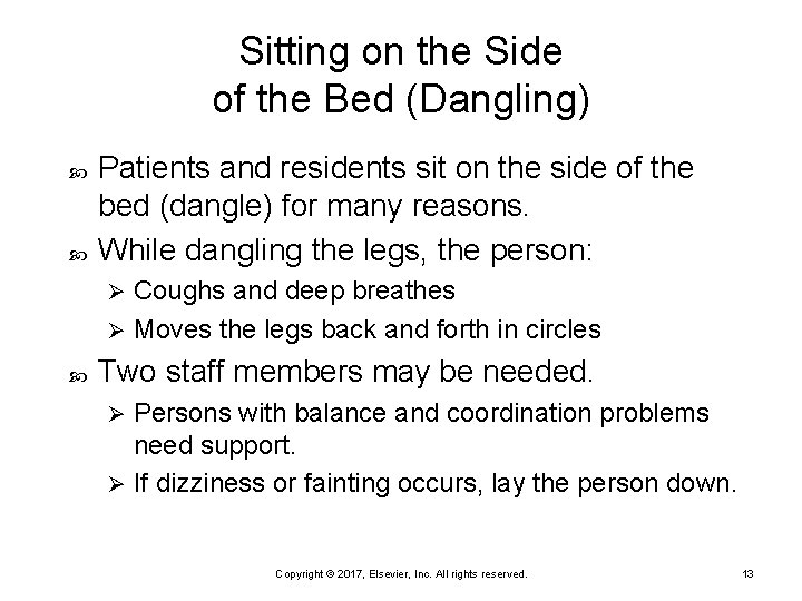 Sitting on the Side of the Bed (Dangling) Patients and residents sit on the