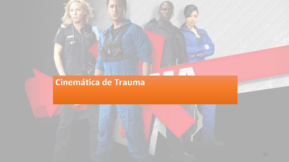 Cinemática de Trauma 17 
