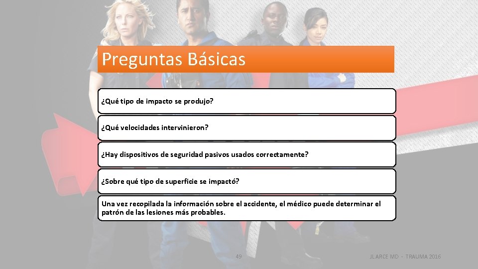 Preguntas Básicas ¿Qué tipo de impacto se produjo? ¿Qué velocidades intervinieron? ¿Hay dispositivos de