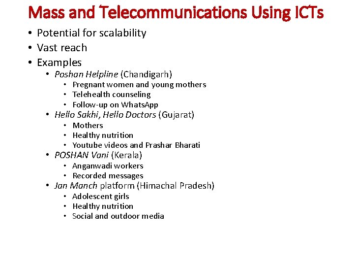 Mass and Telecommunications Using ICTs • Potential for scalability • Vast reach • Examples