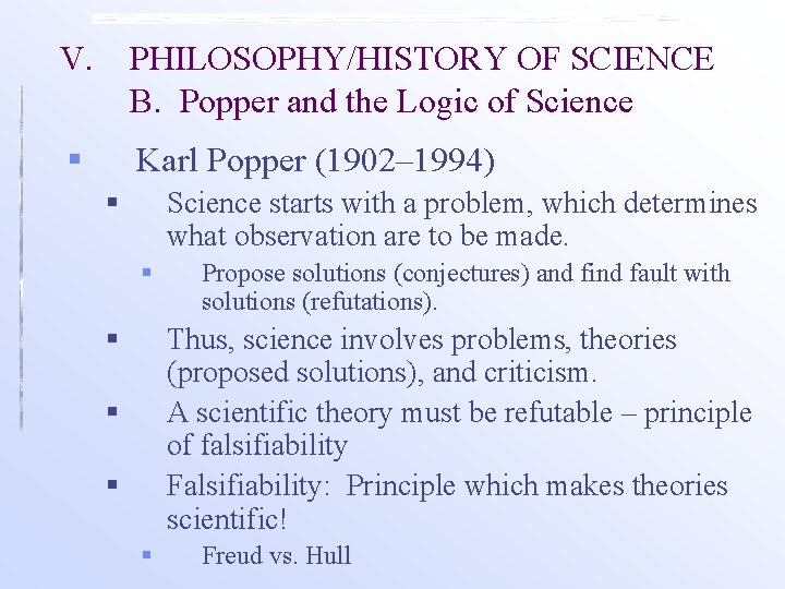 V. PHILOSOPHY/HISTORY OF SCIENCE B. Popper and the Logic of Science § Karl Popper