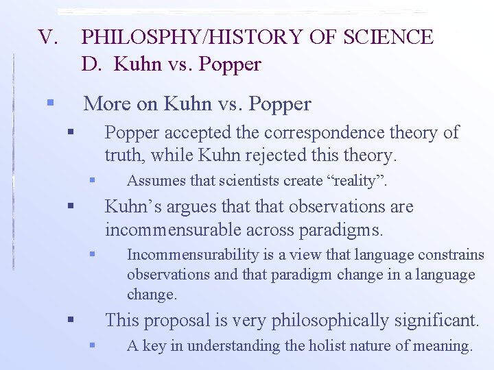 V. PHILOSPHY/HISTORY OF SCIENCE D. Kuhn vs. Popper § More on Kuhn vs. Popper