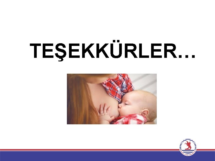 TEŞEKKÜRLER… 