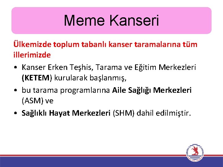 Meme Kanseri Ülkemizde toplum tabanlı kanser taramalarına tüm illerimizde • Kanser Erken Teşhis, Tarama