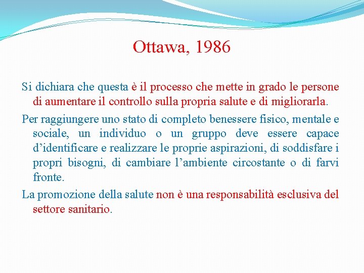 Ottawa, 1986 Si dichiara che questa è il processo che mette in grado le