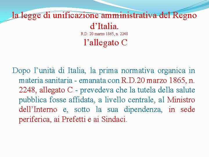 la legge di unificazione amministrativa del Regno d’Italia. R. D. 20 marzo 1865, n.