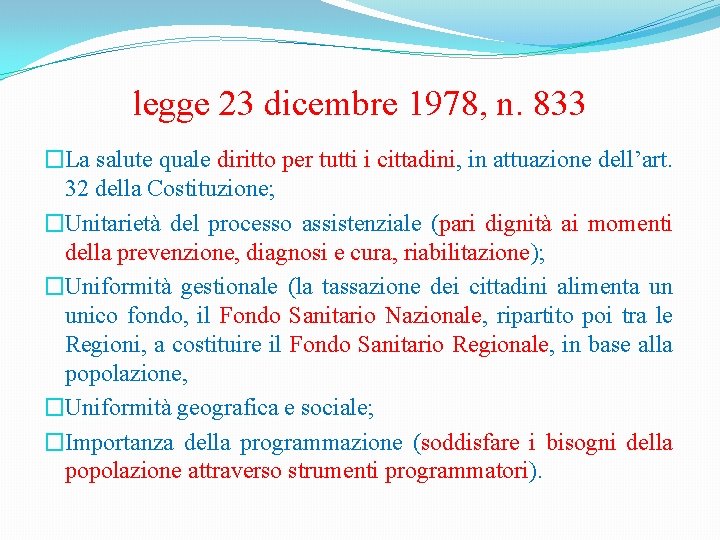 legge 23 dicembre 1978, n. 833 �La salute quale diritto per tutti i cittadini,