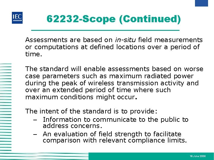 62232 -Scope (Continued) Assessments are based on in-situ field measurements or computations at defined