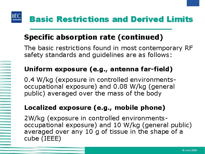 Basic Restrictions and Derived Limits Specific absorption rate (continued) The basic restrictions found in