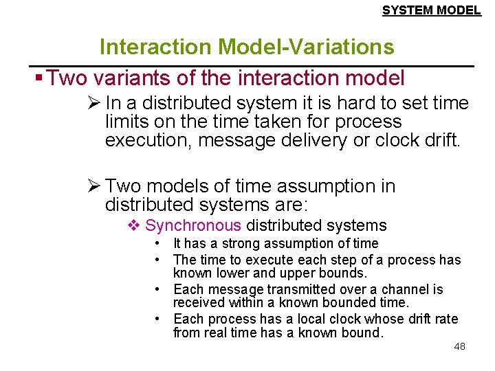 SYSTEM MODEL Interaction Model-Variations § Two variants of the interaction model Ø In a