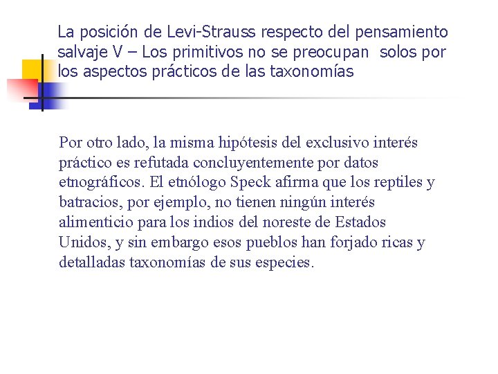 La posición de Levi-Strauss respecto del pensamiento salvaje V – Los primitivos no se