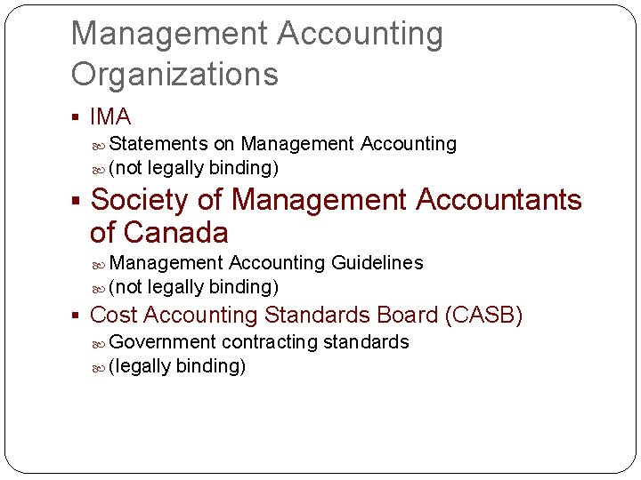 Management Accounting Organizations § IMA Statements on Management Accounting (not legally binding) § Society