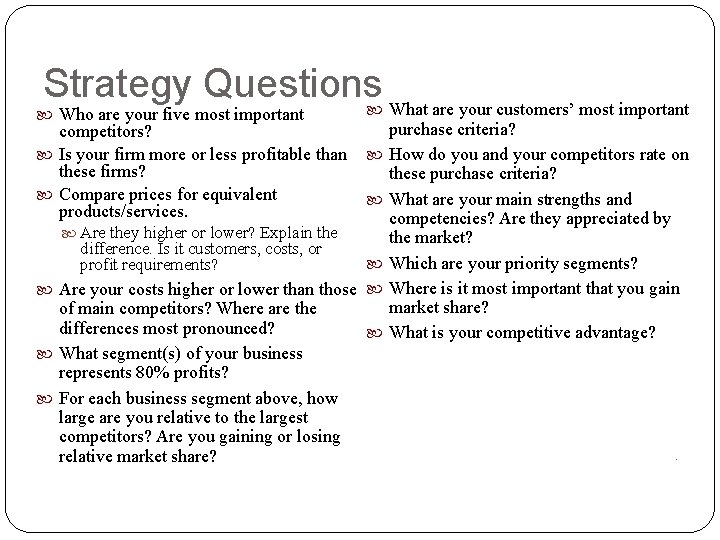 Strategy Questions What are your customers’ most important Who are your five most important