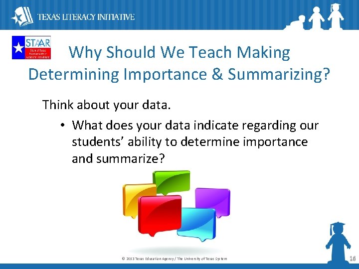 Why Should We Teach Making Determining Importance & Summarizing? Think about your data. •