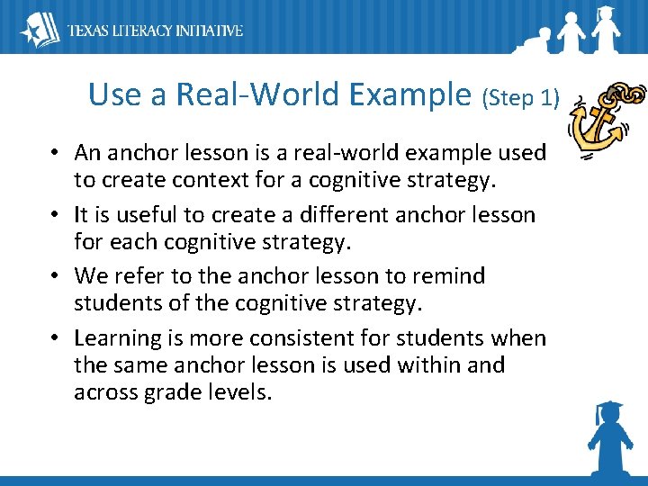 Use a Real-World Example (Step 1) • An anchor lesson is a real-world example