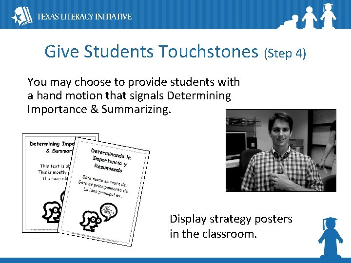 Give Students Touchstones (Step 4) You may choose to provide students with a hand