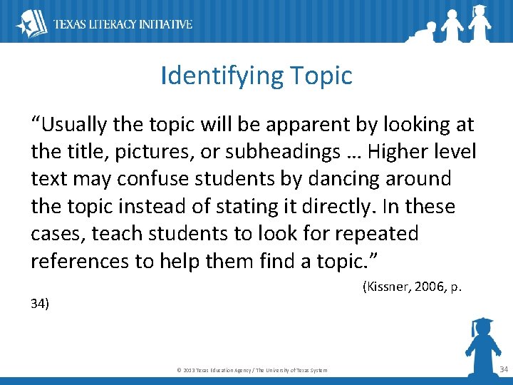 Identifying Topic “Usually the topic will be apparent by looking at the title, pictures,