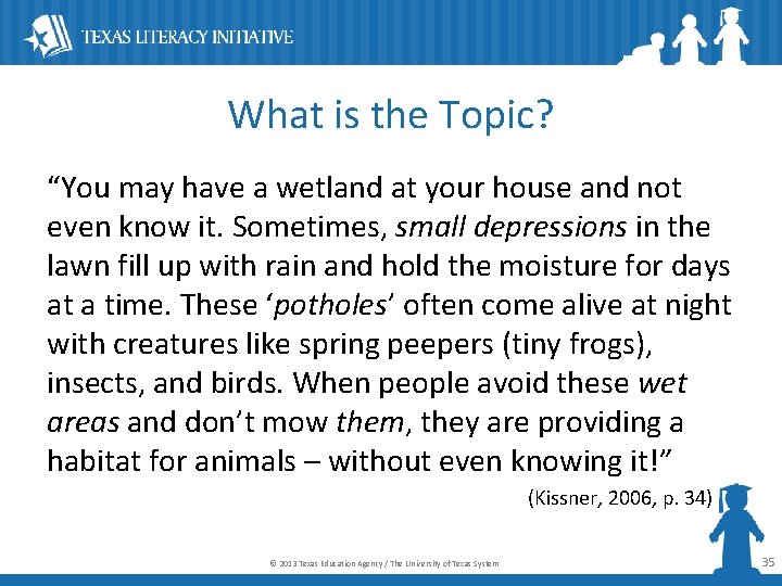 What is the Topic? “You may have a wetland at your house and not