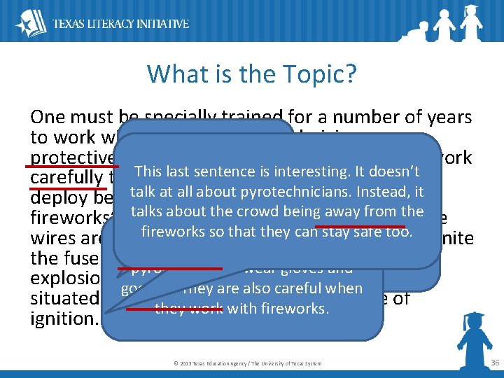 What is the Topic? One must be specially trained for a number of years