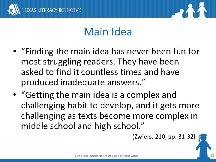 Main Idea • “Finding the main idea has never been fun for most struggling