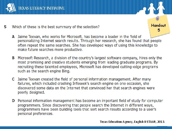 Handout 5 Texas Education Agency, English II STAAR, 2013. © 2013 Texas Education Agency