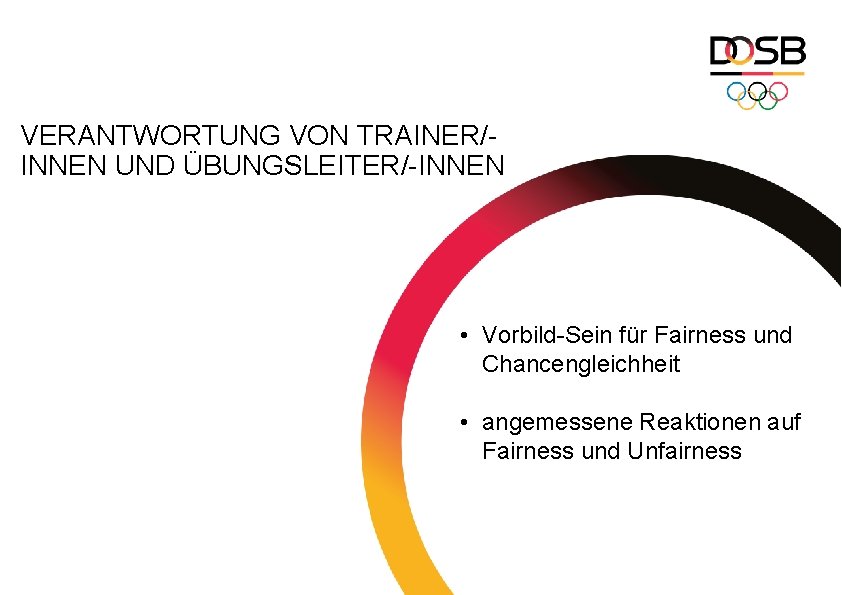 VERANTWORTUNG VON TRAINER/INNEN UND ÜBUNGSLEITER/-INNEN • Vorbild-Sein für Fairness und Chancengleichheit Seite 21 Titel