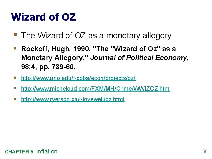 Wizard of OZ § The Wizard of OZ as a monetary allegory § Rockoff,