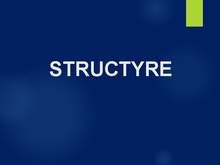 STRUCTYRE STRUCTYRE